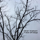 Dean Watson - Track Of Days '2018