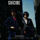 Suicide - Attempted: Live At Max's Kansas City, 1980 '2012