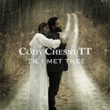 Cody Chesnutt - 'Till I Met Thee '2019