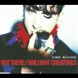 Marc Almond - Out There - Brilliant Creatures '1996