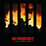 Sevendust - All I See Is War '2018