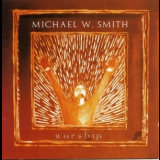 Michael W. Smith - Worship '2001