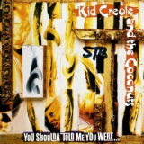 Kid Creole & The Coconuts - You Shoulda Told Me You Were... '1991