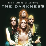The Darkness - The Platinum Collection '2008