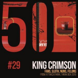 King Crimson - Fans, Sloth, Nuns, Felons (KC50, Vol. 29) [Hi-Res] '2019