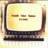 Bomb The Bass - Clear '1995