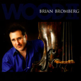 Brian Bromberg - Wood II '2006