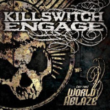 Killswitch Engage - {set This} World Ablaze (digital EP) '2007