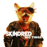 Skindred - Big Tings '2018