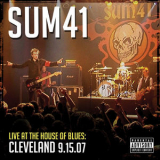 Sum 41 - Live At The House Of Blues: Cleveland 9.15.07 '2011