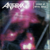 Anthrax - Sound Of White Noise '1993