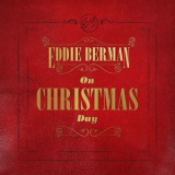 Eddie Berman - On Christmas Day '2017