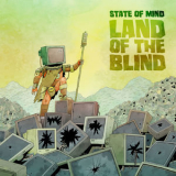 State Of Mind - Land Of The Blind '2019
