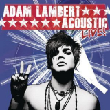 Adam Lambert - Acoustic Live! '2010
