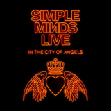 Simple Minds - Live In The City Of Angels (Deluxe) '2019