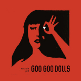 The Goo Goo Dolls - Miracle Pill '2019