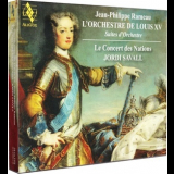 Jean-Philippe Rameau - L'Orchestre De Louis XV (Suites D'Orchestre) (Jordi Savall) '2011