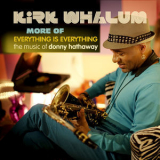 Kirk Whalum - More Of Everything Is Everything EP '2010