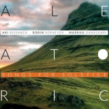 Aki Rissanen - Aleatoric: Songs For Solstice '2017