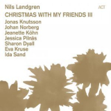 Nils Landgren - Christmas With My Friends III (live) [Hi-Res] '2012
