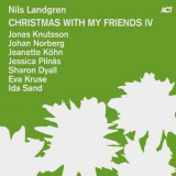 Nils Landgren - Christmas With My Friends IV [Hi-Res] '2014