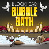 Blockhead - Bubble Bath '2019