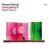 Vincent Peirani - Living Being II (Night Walker) '2018