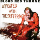 Blood Red Throne - Affiliated With The Suffering '2004