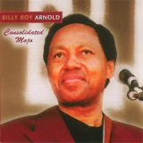 Billy Boy Arnold - Consolidated Mojo '2005
