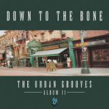 Down To The Bone - The Urban Grooves '2019