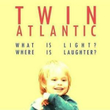 Twin Atlantic - What Is Light? Where Is Laughter? [CDS] '2008