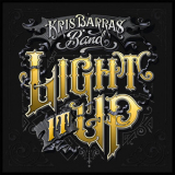Kris Barras Band - Light It Up '2019