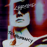 Chrome - Techromancy '2017