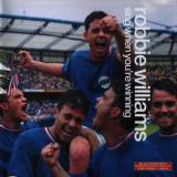 Robbie Williams - Sing When You're Winning (Chrysalis - 724347351525) '2000