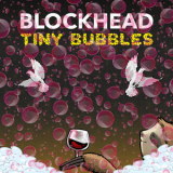 Blockhead - Tiny Bubbles '2020