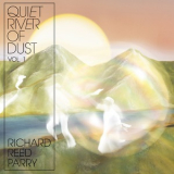 Richard Reed Parry - Quiet River Of Dust Vol. 1 [Hi-Res] '2018