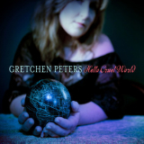 Gretchen Peters - Hello Cruel World '2011