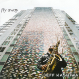 Jeff Kashiwa - Fly Away '2017