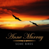 Anne Murray - Some Birds '2014