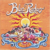 Blue Rodeo - Palace Of Gold '2002