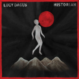 Lucy Dacus - Historian '2018