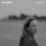 Sarah Harmer - Are You Gone '2020