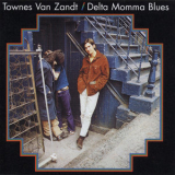 Townes Van Zandt - Delta Momma Blues '1989