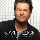 Blake Shelton - All About Tonight [Hi-Res] '2013