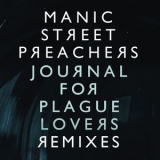 Manic Street Preachers - Journal For Plague Lovers Remixes '2009