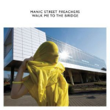 Manic Street Preachers - Walk Me To The Bridge '2014