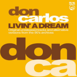 Don Carlos - Livin' A Dream '2020