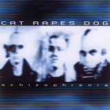 Cat Rapes Dog - Schizophrenia (CD1) '1994