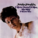 Aretha Franklin - I Never Loved A Man The Way I Loved You (Edition Studio Master) '1995