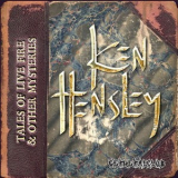 Ken Hensley - Tales Of Live Fire & Other Mysteries '2020